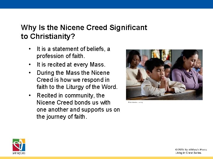 Why Is the Nicene Creed Significant to Christianity? • It is a statement of