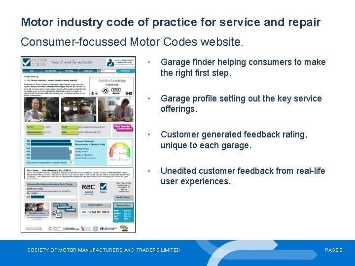 Motor industry code of practice for service and repair Consumer-focussed Motor Codes website. •