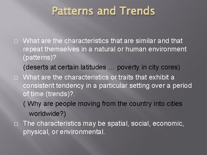 Patterns and Trends � � � What are the characteristics that are similar and Patterns and Trends � � � What are the characteristics that are similar and
