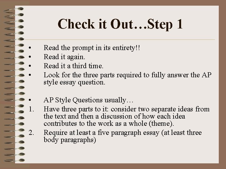 Check it Out…Step 1 • • Read the prompt in its entirety!! Read it