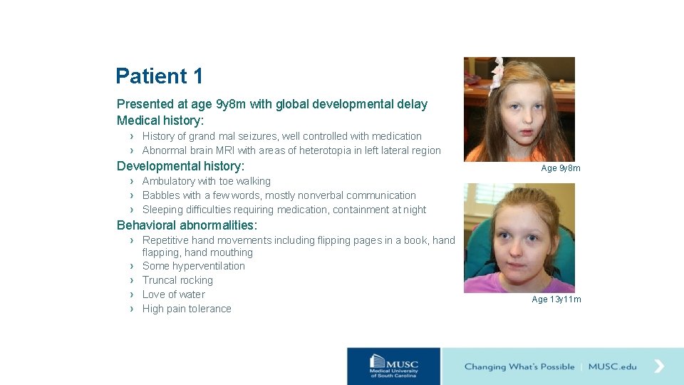 Patient 1 Presented at age 9 y 8 m with global developmental delay Medical