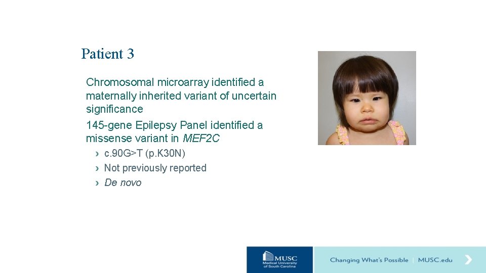 Patient 3 Chromosomal microarray identified a maternally inherited variant of uncertain significance 145 -gene