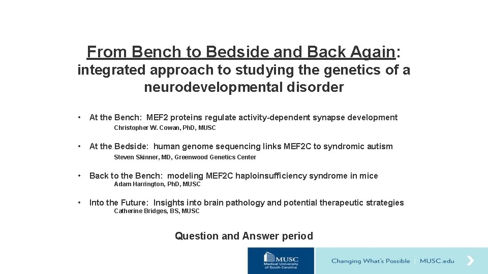 From Bench to Bedside and Back Again: integrated approach to studying the genetics of