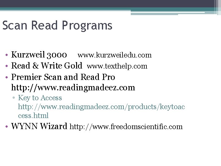 Scan Read Programs • Kurzweil 3000 www. kurzweiledu. com • Read & Write Gold