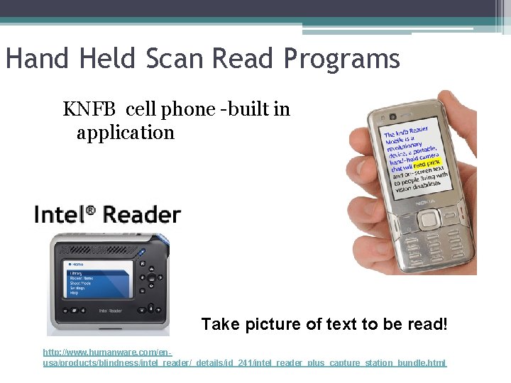 Hand Held Scan Read Programs KNFB cell phone -built in application Take picture of