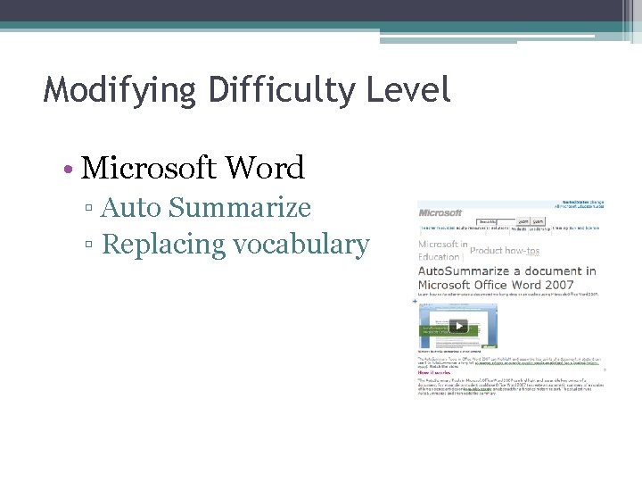 Modifying Difficulty Level • Microsoft Word ▫ Auto Summarize ▫ Replacing vocabulary 