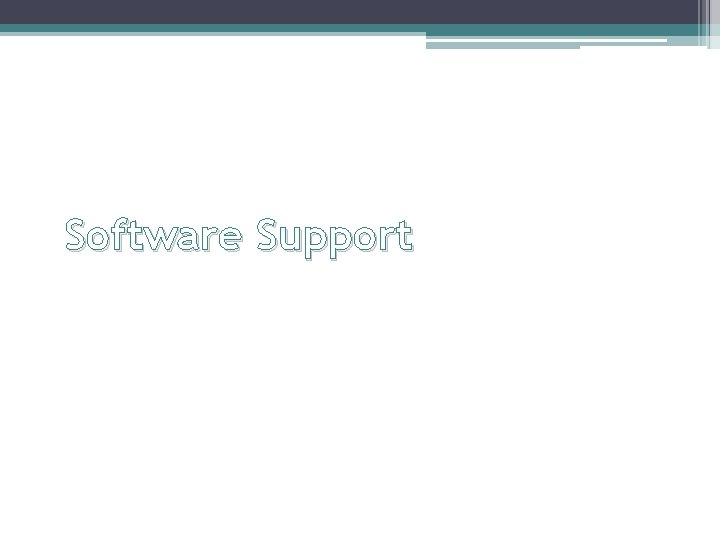 Software Support 