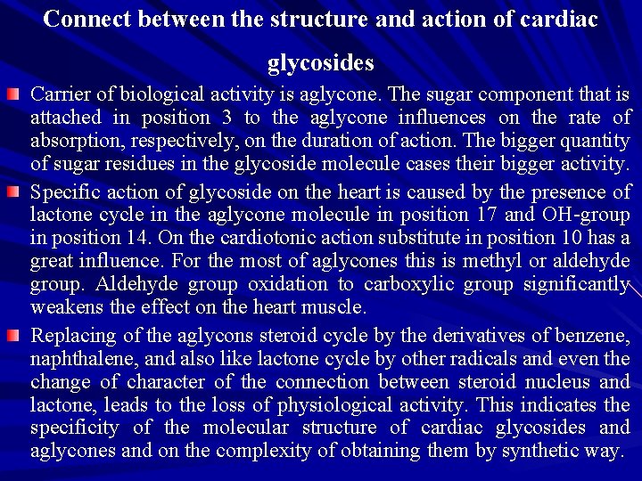 Connect between the structure and action of cardiac glycosides Carrier of biological activity is Connect between the structure and action of cardiac glycosides Carrier of biological activity is