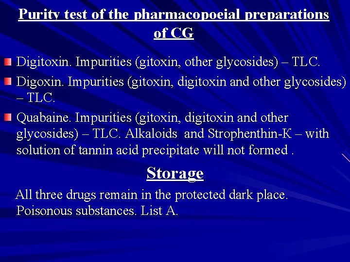 Purity test of the pharmacopoeial preparations of CG Digitoxin. Impurities (gitoxin, other glycosides) – Purity test of the pharmacopoeial preparations of CG Digitoxin. Impurities (gitoxin, other glycosides) –