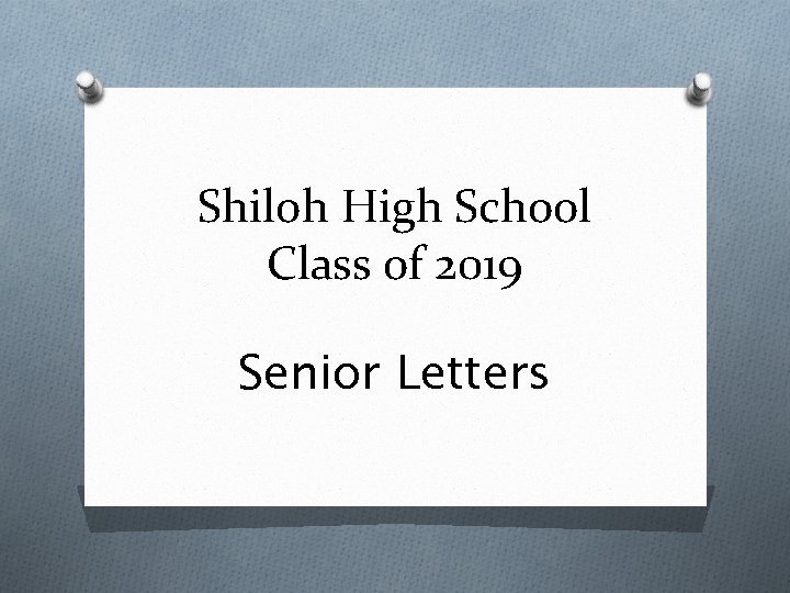 Shiloh High School Class of 2019 Senior Letters
