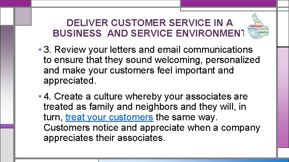 DELIVER CUSTOMER SERVICE IN A BUSINESS AND SERVICE ENVIRONMENT • 3. Review your letters