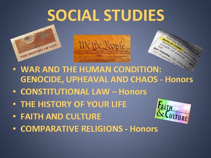 SOCIAL STUDIES • WAR AND THE HUMAN CONDITION: GENOCIDE, UPHEAVAL AND CHAOS - Honors