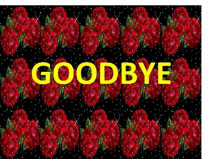 GOODBYE 