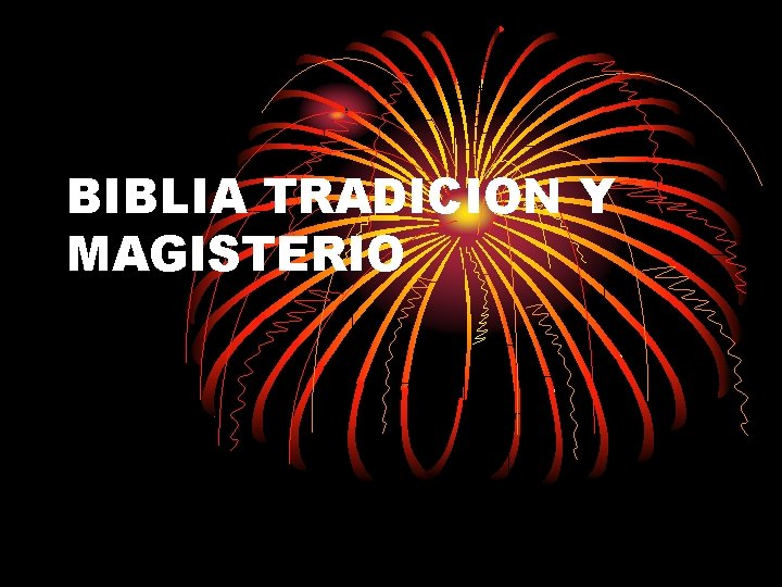 BIBLIA TRADICION Y MAGISTERIO 