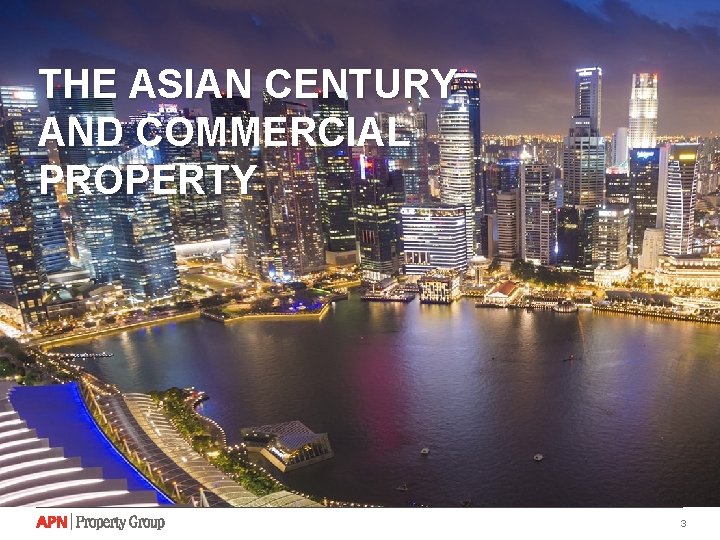 THE ASIAN CENTURY AND COMMERCIAL PROPERTY 3 