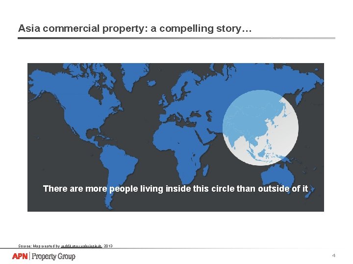 Asia commercial property: a compelling story… There are more people living inside this circle