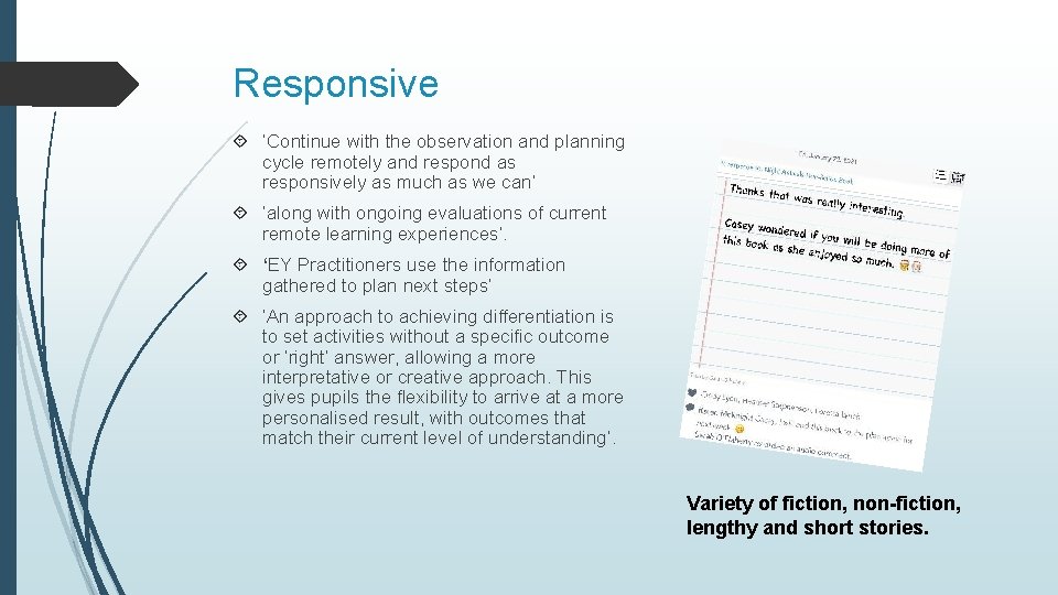 Responsive ‘Continue with the observation and planning cycle remotely and respond as responsively as