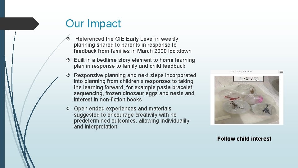 Our Impact Referenced the Cf. E Early Level in weekly planning shared to parents