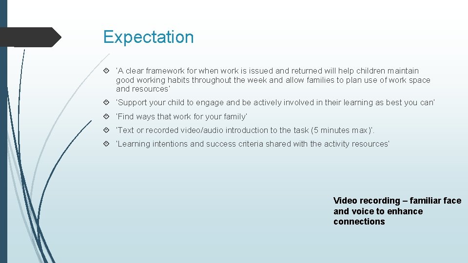 Expectation ‘A clear framework for when work is issued and returned will help children