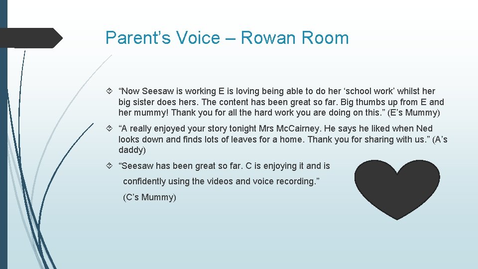 Parent’s Voice – Rowan Room “Now Seesaw is working E is loving being able