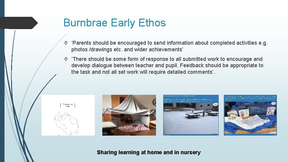 Burnbrae Early Ethos ‘Parents should be encouraged to send information about completed activities e.