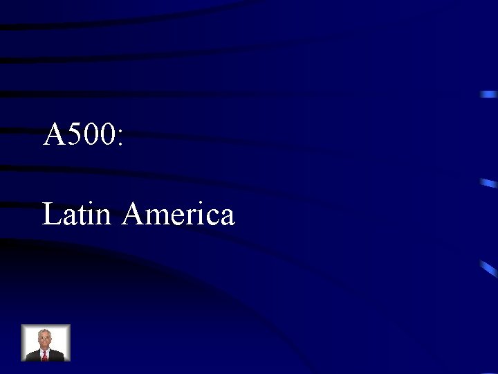 A 500: Latin America 