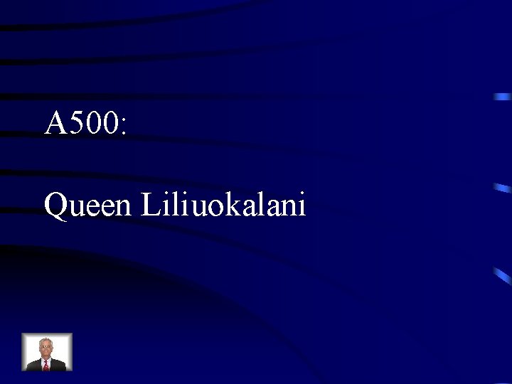 A 500: Queen Liliuokalani 