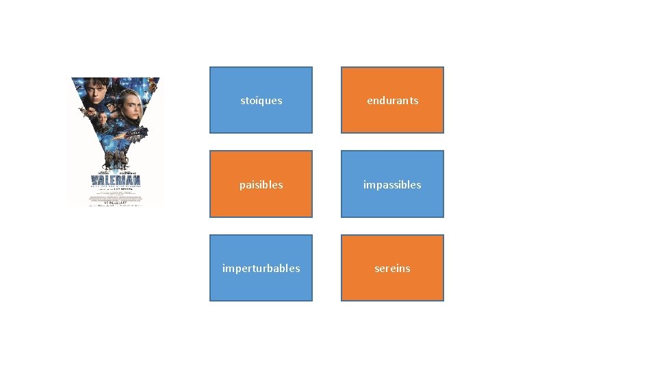 stoïques endurants paisibles impassibles imperturbables sereins 