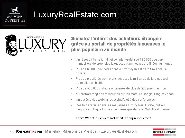 Luxury. Real. Estate. com Suscitez l’intérêt des acheteurs étrangers grâce au portail de propriétés