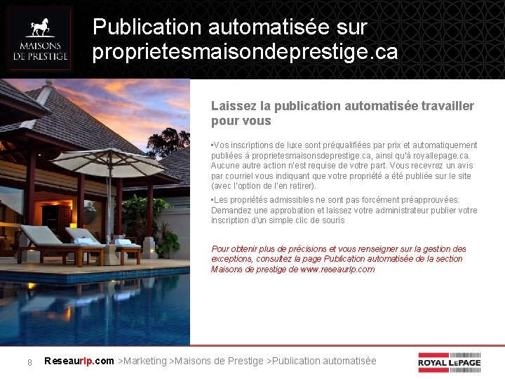 Publication automatisée sur proprietesmaisondeprestige. ca Laissez la publication automatisée travailler pour vous • Vos