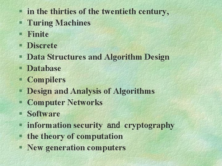 § § § § in the thirties of the twentieth century, Turing Machines Finite