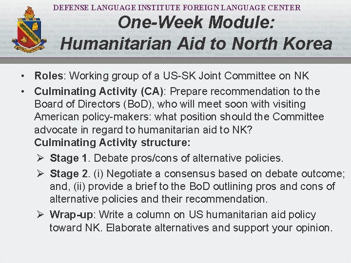 DEFENSE LANGUAGE INSTITUTE FOREIGN LANGUAGE CENTER One-Week Module: Humanitarian Aid to North Korea •