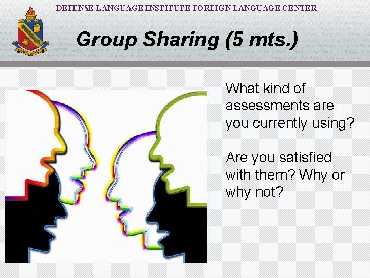 DEFENSE LANGUAGE INSTITUTE FOREIGN LANGUAGE CENTER Group Sharing (5 mts. ) What kind of