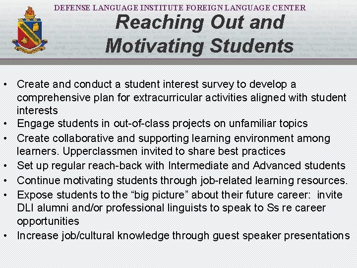 DEFENSE LANGUAGE INSTITUTE FOREIGN LANGUAGE CENTER Reaching Out and Motivating Students • Create and