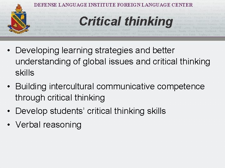 DEFENSE LANGUAGE INSTITUTE FOREIGN LANGUAGE CENTER Critical thinking • Developing learning strategies and better