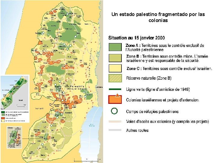 Un estado palestino fragmentado por las colonias Un estado palestino fragmentado por las colonias