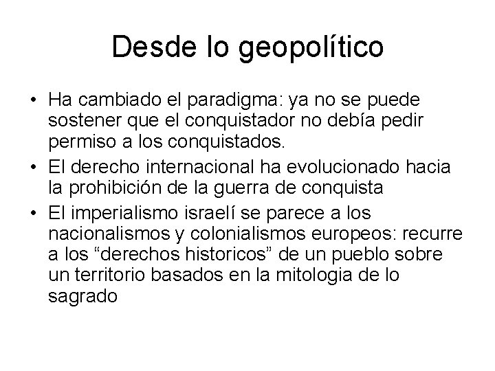 Desde lo geopolítico • Ha cambiado el paradigma: ya no se puede sostener que Desde lo geopolítico • Ha cambiado el paradigma: ya no se puede sostener que