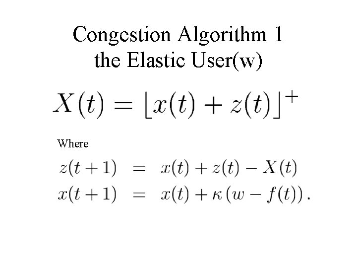 Congestion Algorithm 1 the Elastic User(w) Where 