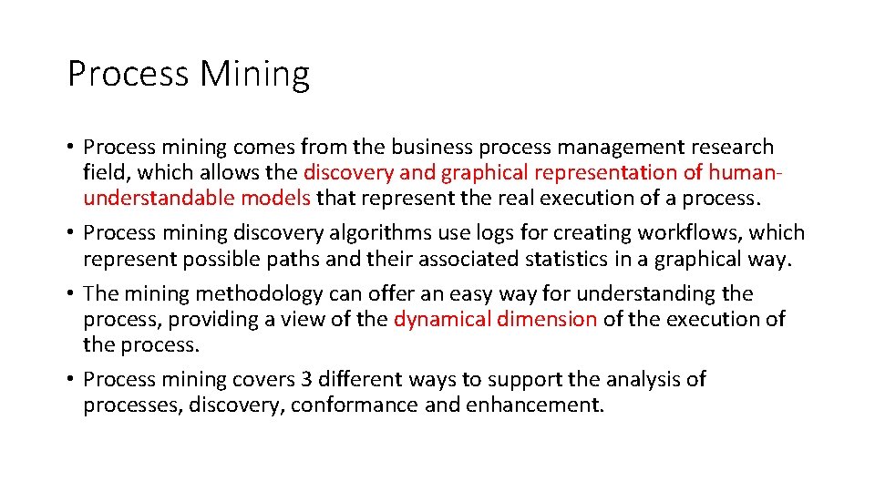 Process Mining Slides Compiled by Dr Shahriar Objectives