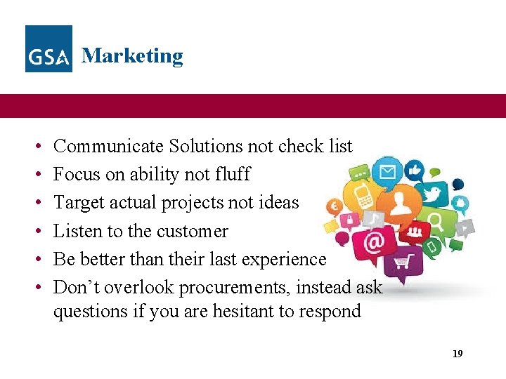 Marketing • • • Communicate Solutions not check list Focus on ability not fluff