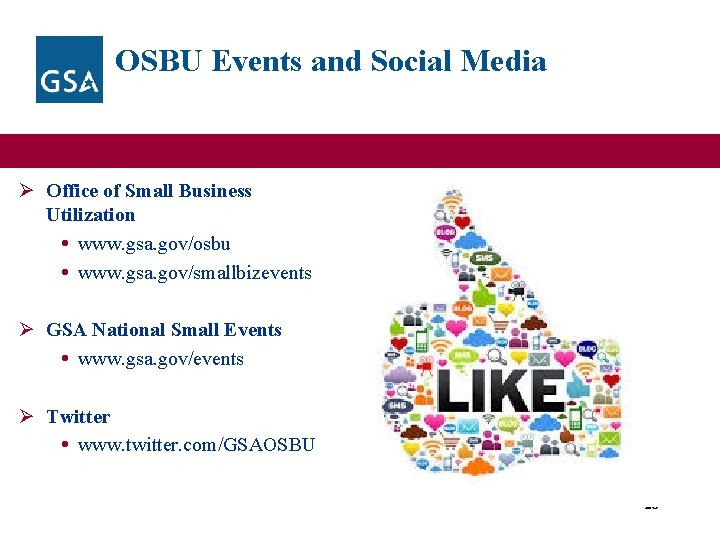 OSBU Events and Social Media Ø Office of Small Business Utilization www. gsa. gov/osbu