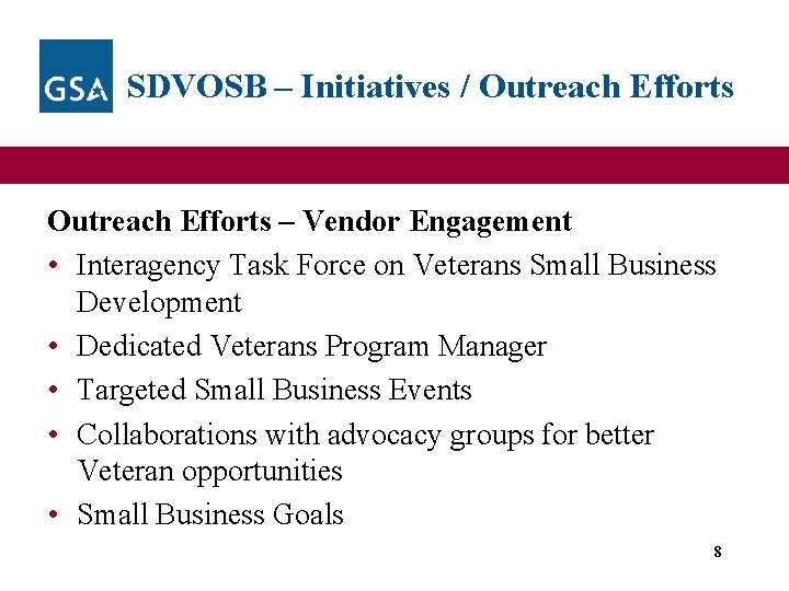 SDVOSB – Initiatives / Outreach Efforts – Vendor Engagement • Interagency Task Force on