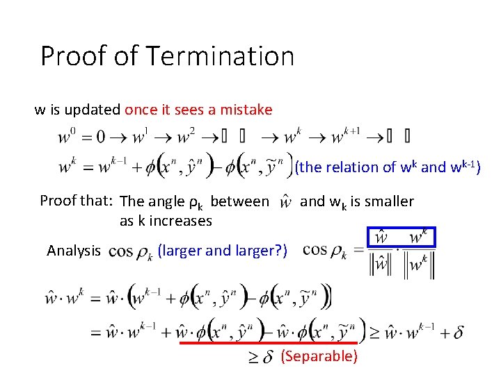 Proof of Termination w is updated once it sees a mistake (the relation of