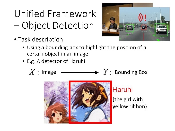 Unified Framework – Object Detection • Task description • Using a bounding box to