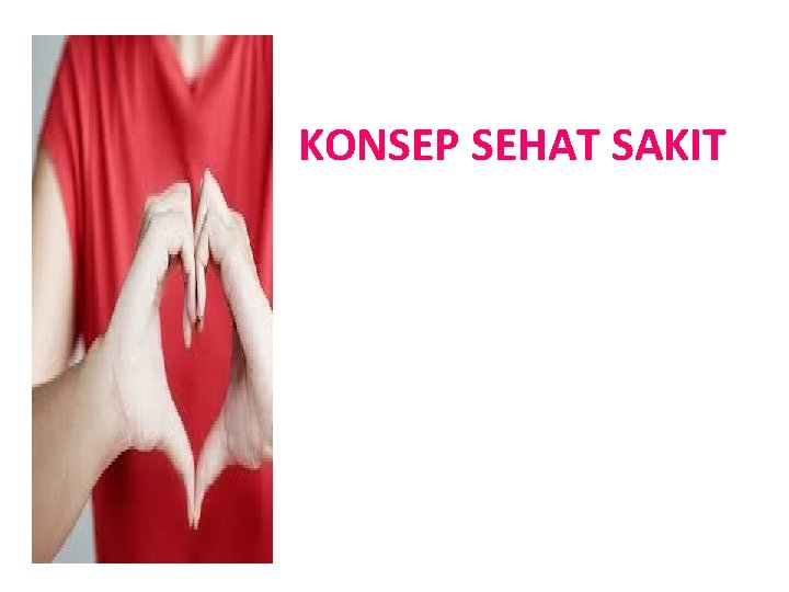 KONSEP SEHAT SAKIT 