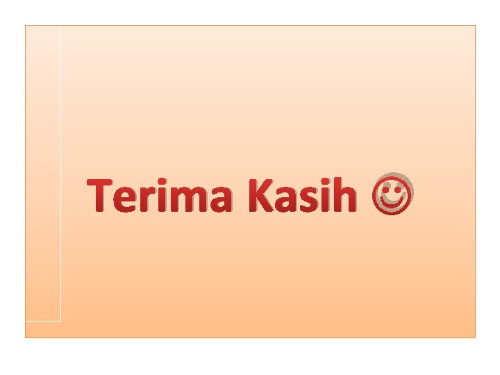 Terima Kasih 