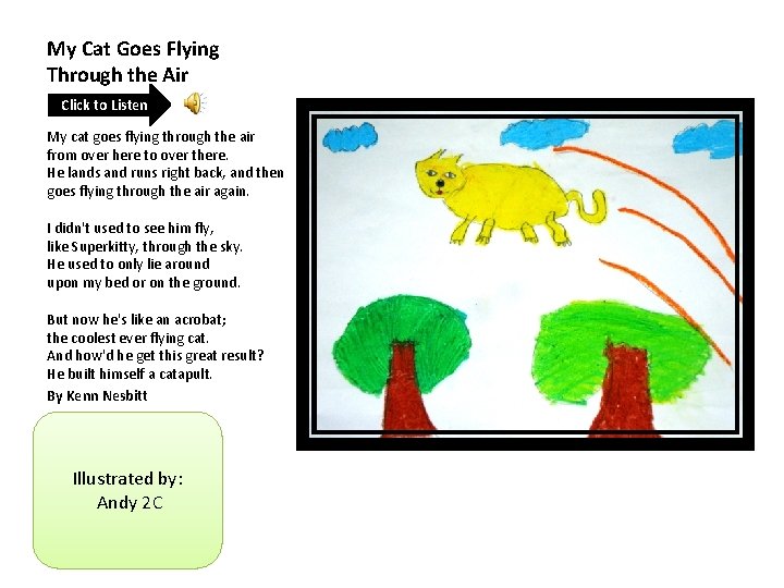 My Cat Goes Flying Through the Air Click to Listen My cat goes flying