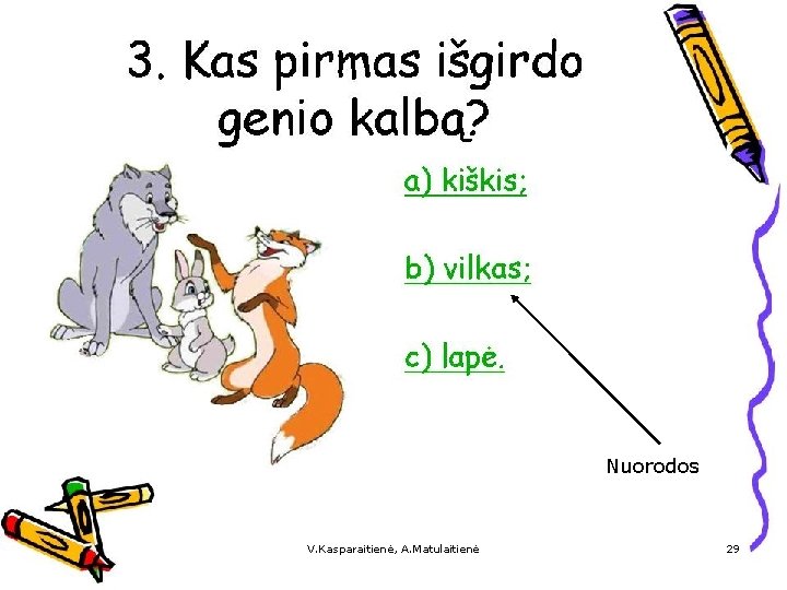 Nuorodos V. Kasparaitienė, A. Matulaitienė 29 