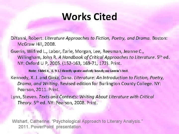 Works Cited Di. Yanni, Robert. Literature Approaches to Fiction, Poetry, and Drama. Boston: Mc.