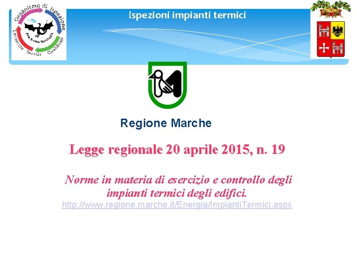 Ispezioni impianti termici 3 Regione Marche Legge regionale 20 aprile 2015, n. 19 52%